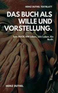 Produktbild: TEXTBLATT - Das Buch als Wille und Vorstellung.