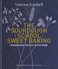 Produktbild: The Sourdough School: Sweet Baking