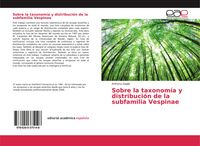 Produktbild: Sobre la taxonom&iacute;a y distribuci&oacute;n de la subfamilia Vespinae