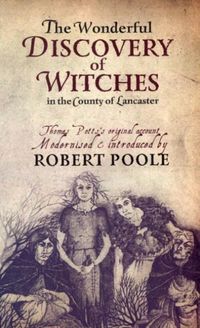 Produktbild: Thomas Potts, the Wonderful Discovery of Witches in the County of Lancaster