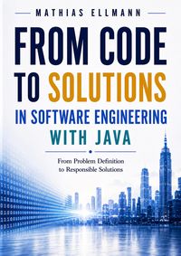 Produktbild: From Code to Solutions in Software Engineering with Java