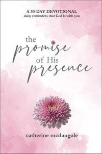 Produktbild: The Promise of His Presence: daily reminders that God is with you