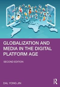 Produktbild: Globalization and Media in the Digital Platform Age