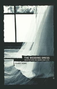 Produktbild: Howe, F: Wedding Dress - Mediations on Word and Life