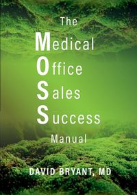 Produktbild: The Medical Office Sales Success Manual