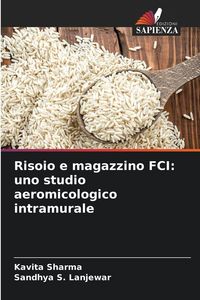 Produktbild: Risoio e magazzino FCI: uno studio aeromicologico intramurale