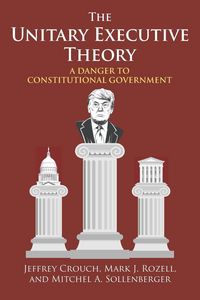 Produktbild: Unitary Executive Theory