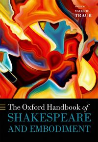 Produktbild: The Oxford Handbook of Shakespeare and Embodiment