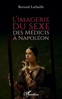 Produktbild: L'imagerie du sexe, des M&eacute;dicis &agrave; Napol&eacute;on