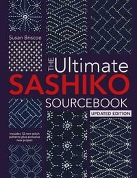 Produktbild: The Ultimate Sashiko Sourcebook Updated Edition