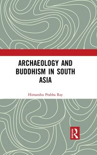 Produktbild: Archaeology and Buddhism in South Asia