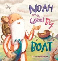 Bild vom Artikel Noah and the Great Big Boat vom Autor Antonia Woodward