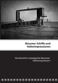 Produktbild: B&uuml;sumer Schiffe-und Hafenimpressionen
