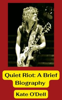 Produktbild: Quiet Riot: A Brief Biography