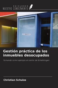 Produktbild: Gesti&oacute;n pr&aacute;ctica de los inmuebles desocupados