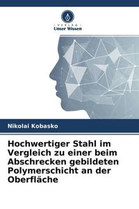 Produktbild: Hochwertiger Stahl im Vergleich zu einer beim Abschrecken gebildeten Polymerschicht an der Oberfl&auml;che