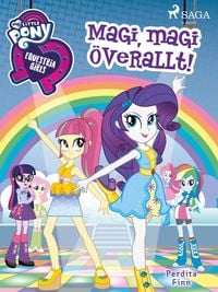 Produktbild: Equestria Girls - Magi, magi &ouml;verallt!