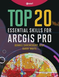 Produktbild: Top 20 Essential Skills for ArcGIS Pro