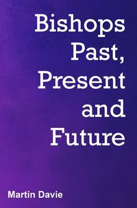 Produktbild: Bishops Past, Present and Future