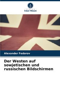 Produktbild: Der Westen auf sowjetischen und russischen Bildschirmen