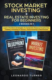 Produktbild: Stock Market Investing + Real Estate Investing For Beginners 2 Books in 1 Learn The Best Strategies To Generate Passive Income Investing In Stocks And
