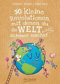 Produktbild 50 kleine Revolutionen, mit denen du die Welt (ein bisschen) schöner machst