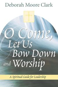 Produktbild: Clark, D: O Come, Let Us Bow Down and Worship