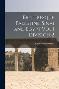 Produktbild: Picturesque Palestine, Sinai and Egypt Vol.1 Division 2