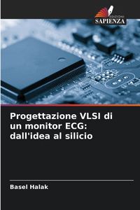 Produktbild: Progettazione VLSI di un monitor ECG: dall'idea al silicio