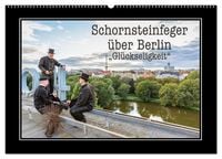Produktbild: Schornsteinfeger &uuml;ber Berlin - Gl&uuml;ckseligkeit (Wandkalender 2026 DIN A2 quer), CALVENDO Monatskalender