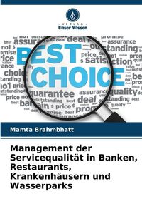 Produktbild: Management der Servicequalit&auml;t in Banken, Restaurants, Krankenh&auml;usern und Wasserparks