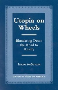 Produktbild: Mcgettigan, T: Utopia on Wheels