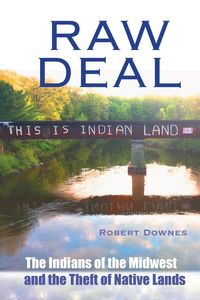 Produktbild: Raw Deal - The Indians of the Midwest and the Theft of Native Lands