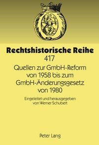 Produktbild: Quellen zur GmbH-Reform von 1958 bis zum GmbH-&Auml;nderungsgesetz von 1980