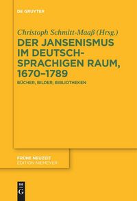 Produktbild: Der Jansenismus im deutschsprachigen Raum, 1670-1789