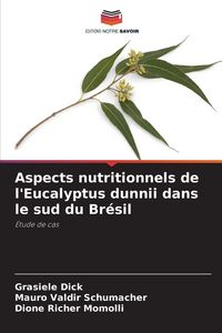 Produktbild: Aspects nutritionnels de l'Eucalyptus dunnii dans le sud du Br&eacute;sil