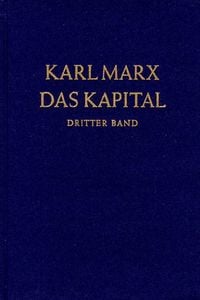 Produktbild: Das Kapital. Kritik der politischen &Ouml;konomie / Das Kapital. Dritter Band