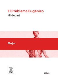 Produktbild: El Problema Eug&eacute;nico punto de vista de una mujer moderna