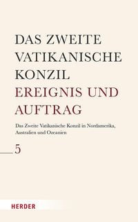 Produktbild: Das Zweite Vatikanische Konzil in Nordamerika, Australien und Ozeanien