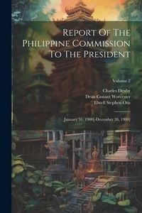 Produktbild: Report Of The Philippine Commission To The President: January 31, 1900[-december 20, 1900]; Volume 2