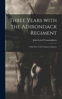 Produktbild: Three Years With the Adirondack Regiment