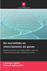 Produktbild: Do nucle&oacute;tido ao silenciamento de genes