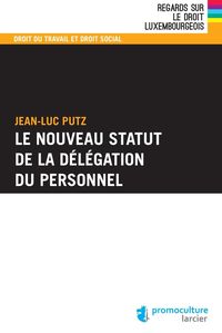 Produktbild: Le nouveau statut de la d&eacute;l&eacute;gation du personnel