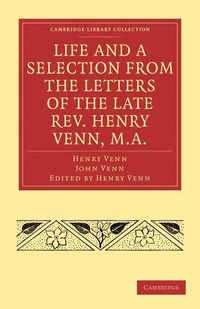 Produktbild: Life and a Selection from the Letters of the Late REV. Henry Venn, M.A.