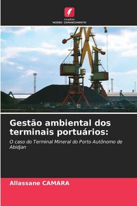 Produktbild: Gest&atilde;o ambiental dos terminais portu&aacute;rios
