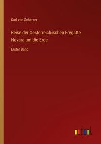 Produktbild: Reise der Oesterreichischen Fregatte Novara um die Erde