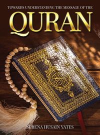 Produktbild: Towards Understanding The Message of the Quran