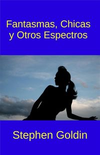 Produktbild: Fantasmas, Chicas Y Otros Espectros