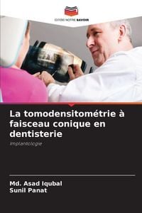 Produktbild: La tomodensitom&eacute;trie &agrave; faisceau conique en dentisterie