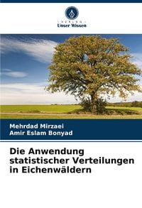 Produktbild: Die Anwendung statistischer Verteilungen in Eichenw&auml;ldern